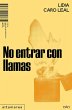 No entrar con llamas - Bild 1