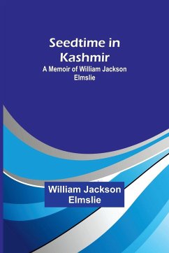 Seedtime in Kashmir - Elmslie, William Jackson