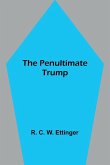 The penultimate trump