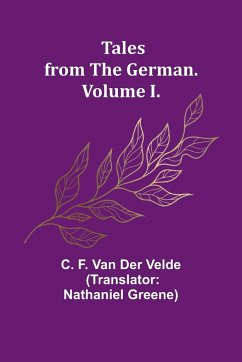 Tales from the German. Volume I. - Velde, C. F.