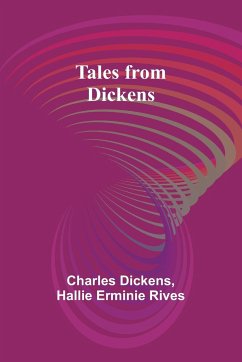 Tales from Dickens - Dickens, Charles; Rives, Hallie