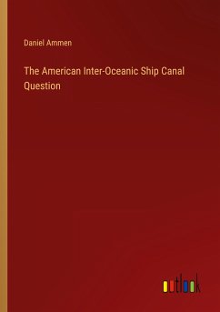 The American Inter-Oceanic Ship Canal Question