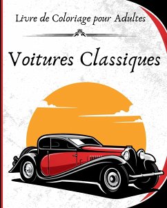 Voitures Classiques - Livre de Coloriage pour Adultes - Press, Wonderful