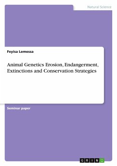Animal Genetics Erosion, Endangerment, Extinctions and Conservation Strategies