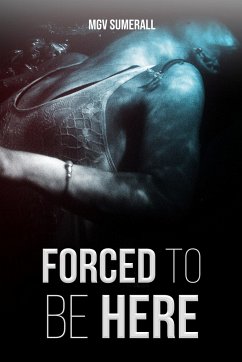 Forced To Be Here - Sumerall, Mgv