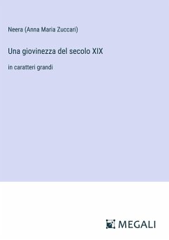 Una giovinezza del secolo XIX - Neera (Anna Maria Zuccari)