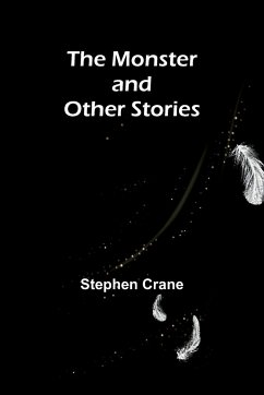 The Monster and Other Stories - Crane, Stephen