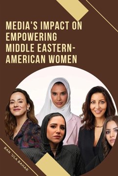 Media's Impact on Empowering Middle Eastern-American Women - Ula Bahar, Ban