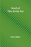 Seed of the Arctic Ice