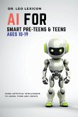 AI for Smart Pre-Teens and Teens Ages 10-19