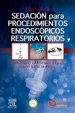 Manual de sedación para procedimientos endoscopicos respiratorio Manual de sedación para procedimientos endoscopicos respiratorio