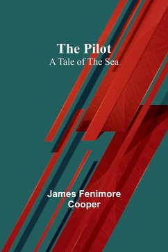 The Pilot - Cooper, James Fenimore