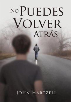 No Puedes Volver Atrás - Hartzell, John