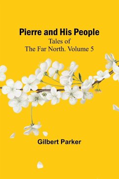 Pierre and His People - Parker, Gilbert