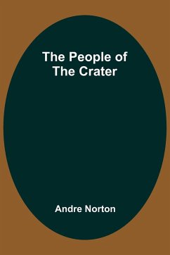 The People of the Crater - Norton, Andre