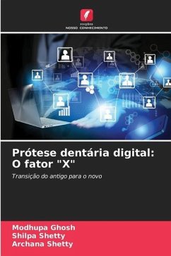 Prótese dentária digital: O fator 