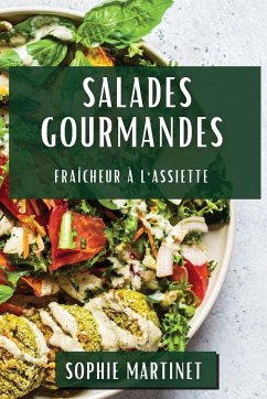 Salades Gourmandes - Martinet, Sophie