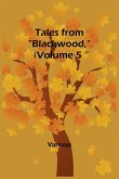 Tales from &quote;Blackwood,&quote; Volume 5