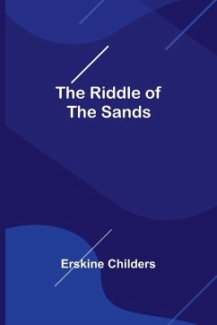 The Riddle of the Sands - Childers, Erskine