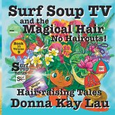 Surf Soup TV and The Magical Hair