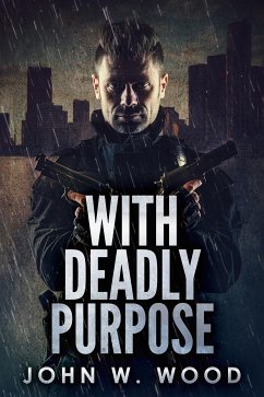 With Deadly Purpose (eBook, ePUB) - W. Wood, John