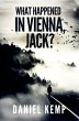 What Happened In Vienna, Jack? (eBook,... - Bild 1