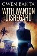 With Wanton Disregard (eBook, ePUB) - Bild 1