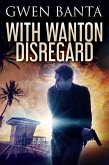 With Wanton Disregard (eBook, ePUB)