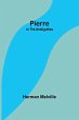 Pierre; or The Ambiguities - Bild 1