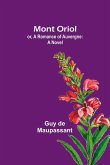 Mont Oriol; or, A Romance of Auvergne