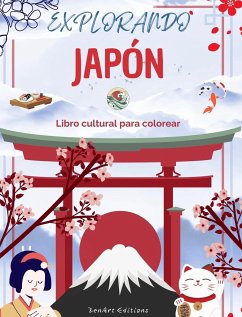 Explorando Japón - Libro cultural para colorear - Diseños creativos clásicos y contemporáneos de símbolos japoneses - Editions, Zenart
