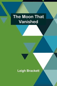 The moon that vanished - Brackett, Leigh