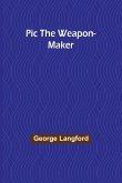 Pic the Weapon-Maker