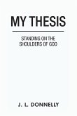 My Thesis: Standing on the Shoulders of God