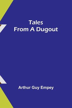 Tales from a Dugout - Empey, Arthur Guy