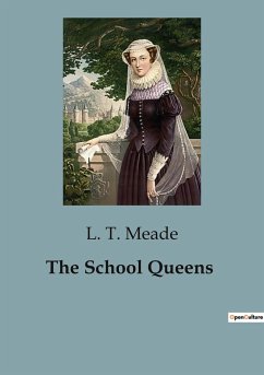 The School Queens - Meade, L. T.
