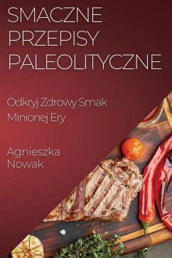 Smaczne Przepisy Paleolityczne - Nowak, Agnieszka