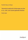 Theoretisch-praktische Erörterungen aus den in Liv-, Esth- und Curland geltenden Rechten