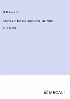 Studies in Classic American Literature - Lawrence, D. H.