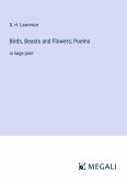 Birds, Beasts and Flowers; Poems