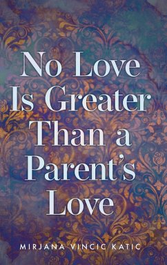 Cover No Love Is Greater Than a Parent's Love