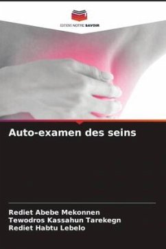 Auto-examen des seins - Mekonnen, Rediet Abebe;Tarekegn, Tewodros Kassahun;Lebelo, Rediet Habtu