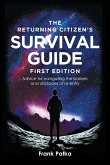 The Returning Citizen's Survival Guide First Edition