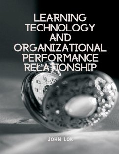 Learning Technology And Organizational Performance Relationship - Lok, John