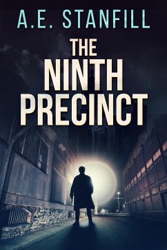 The Ninth Precinct (eBook, ePUB) - Stanfill, A.E.