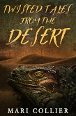 Twisted Tales From The Desert (eBook, ePUB)