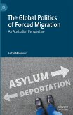 The Global Politics of Forced Migration (eBook, PDF)