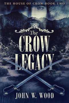 The Crow Legacy (eBook, ePUB) - W. Wood, John