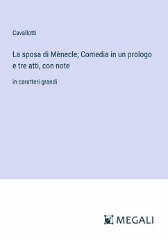 La sposa di Mènecle; Comedia in un prologo e tre atti, con note - Cavallotti