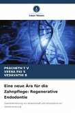 Eine neue Ära für die Zahnpflege: Regenerative Endodontie